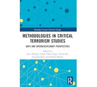 Methodologies in Critical Terrorism Studies: Gaps and Interdisciplinary Perspectives