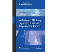 Methodology Of Highway Engineering Structural Design And Construction