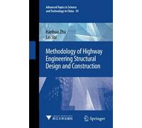 Methodology Of Highway Engineering Structural Design And Construction