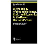 Methodology Of The Social Sciences, Ethics, And Economics In The Newer Historical School