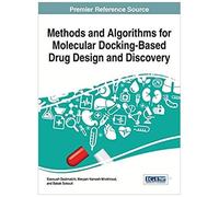 Methods And Algorithms For Molecular Docking-Based Drug Design And Discovery