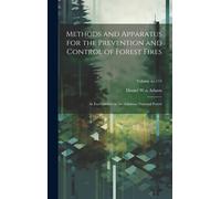 Methods And Apparatus For The Prevention And Control Of Forest Fires: As Exemplified On The Arkansas National Forest; Volume No.113