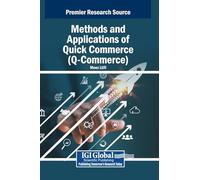 Methods and Applications of Quick Commerce (Q-commerce): Q-commerce