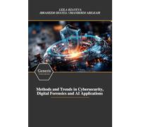 Methods and Trends in Cybersecurity, Digital Forensics and AI Applications