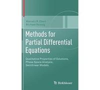 Methods for Partial Differential Equations: Qualitative Properties of Solutions, Phase Space Analysis, Semilinear Models - [Version Originale] Inconnu (Auteur)
