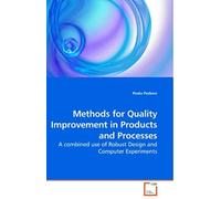 Methods For Quality Improvement In Products And Processes