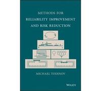 Methods for Reliability Improvement and Risk Reduction by Todinov & Michael Cranfield University & UK Michael Todinov (Auteur)