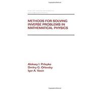 Methods For Solving Inverse Problems In Mathematical Physics