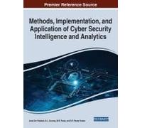 Methods, Implementation, And Application Of Cyber Security Intelligence And Analytics