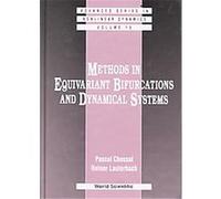 Methods in Equivariant Bifurcations and Dynamical Systems, Advanced Series in Nonlinear Dynamics, 15 Pascal Chossat, Reiner Lauterbach (Auteur)