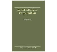 Methods In Nonlinear Integral Equations