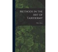 Methods In The Art Of Taxidermy