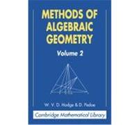 Methods of Algebraic Geometry, Cambridge Mathematical Library D. Pedoe, W.V.D. Hodge (Auteur)