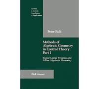 Methods Of Algebraic Geometry In Control Theory: Part I