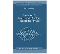 Methods Of Fracture Mechanics: Solid Matter Physics