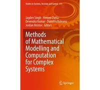 Methods Of Mathematical Modelling And Computation For Complex Systems