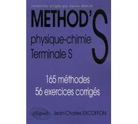 Method's Physique-Chimie Tle S: 165 méthodes 56 exercices corrigés