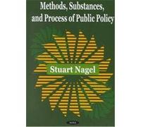 Methods, Substances, and Process of Public Policy Stuart S. Nagel (Auteur)