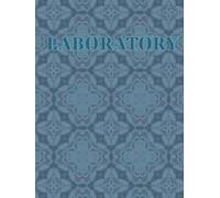 Meticulously Designed Laboratory Notebook Collection: A Fusion of Function & Aesthetics: Everything needed in a lab notebook: 8.25x11", Narrow ruled, ... pages, Table of Contents, Signature entries..