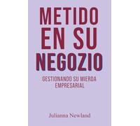 Metido en su Negocio: Gestionando su Mierda Empresarial