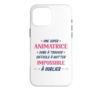 Métier Animatrice Qui déchire Super Animatrice Coque pour iPhone 16 Pro Max