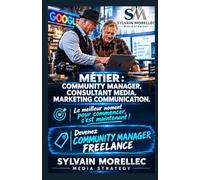 METIER COMMUNITY MANAGER, CONSULTANT MEDIA, MARKETING COMMUNICATION: Devenez COMMUNITY MANAGER freelance