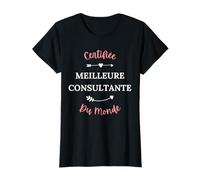 Métier Consultant Humour certifiée Meilleure consultante T-Shirt