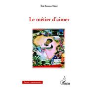 Eric Essono Tsimi – Métier d'aimer – Roman – Broché – L'Harmattan