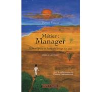 Métier : Manager, Manuel Pour Se Faire Du Temps Un Ami - Tome 2 : Pouvoir