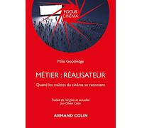 Métier : Réalisateur - Quand les maîtres du cinéma se racontent: Quand les maîtres du cinéma se racontent