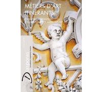 Métiers d'art itinérants Laure Teulières (Auteur), Sophie Duhem (Auteur)