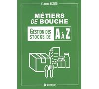 Métiers De Bouche - Gestion Des Stocks De A À Z