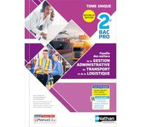 Métiers de la Gestion Administrative, du Transport et de la Logistique - Tome unique - 2de Bac Pro AGOrA - OTM - L