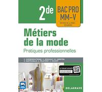 Métiers de la mode 2de Bac Pro MM-V (2018) - Pochette élève: Pratiques professionnelles