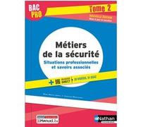 Métiers de la sécurité - Tome 2 - 2de/1re/Terminale Bac Pro