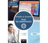 Première et terminale bac pro métiers de l'accueil Bloc de compétences 1 Raphael Alexandre (Auteur), Matti Biskup (Auteur), Muriel Nevejans (Auteur)