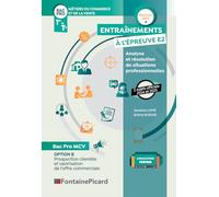 Métiers du commerce et de la vente 1re & Tle Bac Pro MCV: Option B : Entraînements à l'épreuve E2 - Analyse et résolution de situations professionnelles