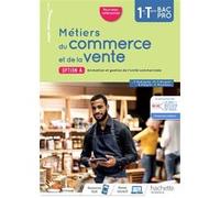 Métiers du commerce et de la vente option A 1re/Term Bac Pro - livre élève - Éd. 2020 Marie-France Borgnet (Auteur), Béatrice Maigret (Auteur), Sylvette Rodrigues (Auteur), Céline Rousseau (Auteur)