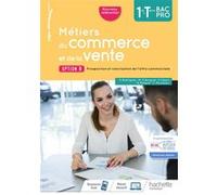Métiers du commerce et de la vente option B 1re/Term Bac Pro - cahier de l'élève- Éd. 2020 Marie-France Borgnet (Auteur), Peggy Libert (Auteur), Béatrice Maigret (Auteur), Sylvette Rodrigues (Auteur),