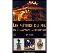 Les métiers du feu en Champagne méridionale: La terre