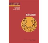 Mètis 20/2022 - Nature/natures : approches anthropologiques - Madalina Vârtejanu-Joubert - Ecole Des Hautes Etudes En Sciences Sociales - broché - Revue