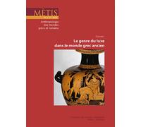 Mètis 21/2023 - Le genre du luxe dans le monde grec ancien - Collectif - Ecole Des Hautes Etudes En Sciences Sociales - broché - Revue
