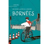 METISPRESSES Bornées - Une histoire illustrée de la frontière