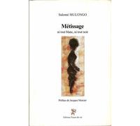 Métissage. Ni tout noir ni tout blanc - Salomé Mulongo - Traces De Vie - broché - Roman