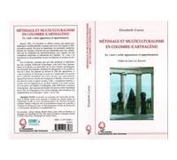 Métissage Et Multiculturalisme En Colombie (Carthagène) - Le "Noir" Entre Apparences Et Appartenances