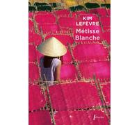 Kim Lefèvre – Métisse blanche suivi de Retour à la saison des pluies – Broché