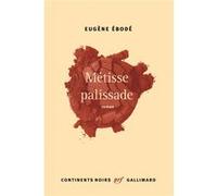 Eugène Ebodé – Métisse palissade – Roman – Broché