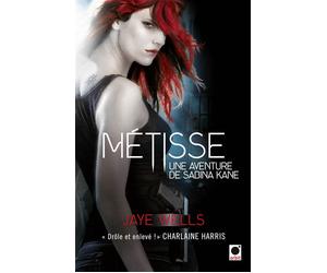 Métisse - Une aventure de Sabina Kane 1 - Jaye Wells - Orbit Libri - broché - Roman