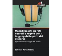 Metodi basati su reti neurali e regole per il tagging delle parti del discorso: Approccio ibrido per il tagger POS amarico