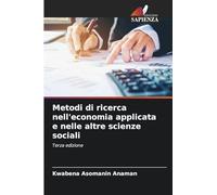 Metodi di ricerca nell'economia applicata e nelle altre scienze sociali: Terza edizione